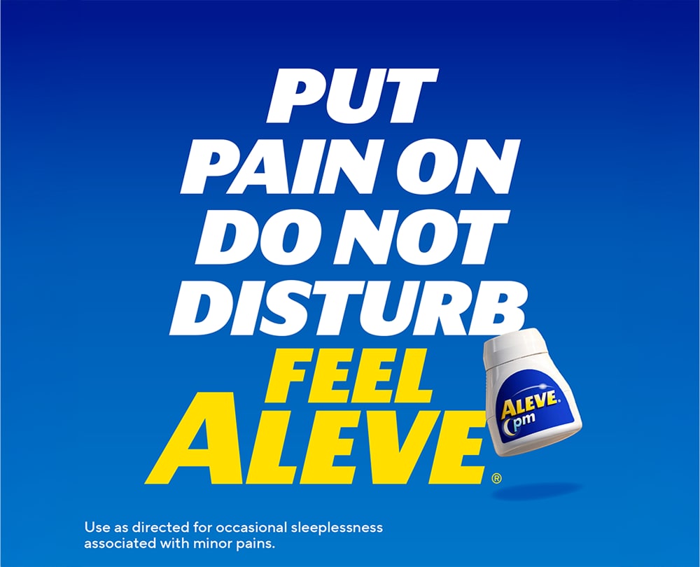 Aleve® PM graphic with the message ‘Put Pain on Do Not Disturb’ and an Aleve® PM bottle.