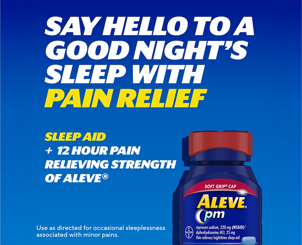 Aleve® PM graphic highlighting sleep aid and 12-hour pain relief with an Aleve® PM bottle with Soft Grip® cap.